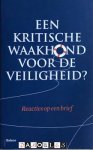  - Een kritische waakhond voor de veiligheid? Reacties op een brief