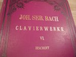 Bach; J. S. (1685-1750) - Klavierwerke; Band 6 - Das Wohltemperirte Clavier - Zweiter Theil (1744); Krititsche Ausgabe mit Fingersatz und Vortragsbezeichnungen versehen von Dr. Hans Bischoff (Berlin, Juni 1884) voor Piano - Originele unieke uitgave!