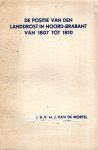 Mortel, Jan B. V. M. J. van de. - De positie van den landdrost in Noord-Brabant van 1807-1810.