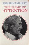 Krishnamurti, J. - The flame of attention