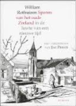 Rothuizen, William - Sporen van het oude Zeeland in de luwte van een nieuwe tijd. Met tekeningen van Jac. Prince [Voorwoord Andreas Oosthoek]