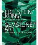 Wilhelm Lindemann - Gemstone Art. Renaissance to the Present. Edelstein Kunst. Renaissance bis Heute.