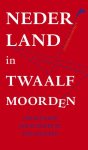 Jan Blokker - Nederland in twaalf moorden