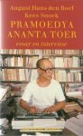 Boef, August Hans / Snoek, Kees - Pramoedya   Ananta Toer, essay en intervieuw