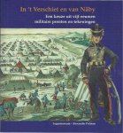 Polman, Alexander - In 't verschiet en van Nâby / From Afar and from Close to: Een keuze uit vijf eeuwen militaire prenten en tekeningen / A selection from five centuries of military prints and drawings