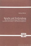 BENJAMIN, W., KLEINER, B. - Sprache und Entfremdung. Die Proust-Übersetzungen Walter Benjamins innerhalb seiner Sprach- und Übersetzungstheorie.