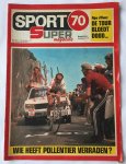 Redactie - - Sport 70 Super Magazine, 12e jaargang, nr. 29, 19 juli tot 25 juli 1978 - Alpe d'Huez: de Tour bloedt dood...