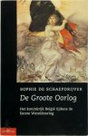 Sophie de Schaepdrijver 11033 - De Groote Oorlog Het koninkrijk België tijdens de Eerste Wereldoorlog