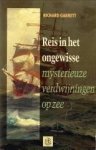 GERRETT, RICHARD - Reis in het ongewisse. Mysterieuze verdwijningen op zee