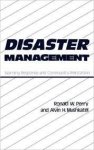 Perry, Ronald W. - Disaster management : warning response and community relocation.