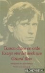 Hubregtse, Sjaak - Tussen chaos en orde: essays over het werk van Gerard Reve