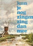 K. de Boer en P. Jonker - Kun Je Nog Zingen Zing Dan Mee