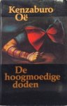 OË KENZABURO - De hoogmoedige doden