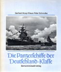 KOOP, Gerhard & Klaus-Peter SCHMOLKE - Die Panzerschiffe der Deutschland-Klasse - Deutschland/Lützow - Admiral Scheer - Admiral Graf Spee.