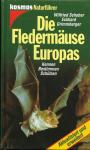 Schober, Wilfried en Eckard Grimmberger - Die Fledermäuse Europas - kennen - bestimmen - schützen.