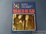 Coll. - Waar is de tijd : Kempen. 1000 jaar Kempenaren en hun volkshumor. Deel 19. Coll. - Waar is de tijd : Kempen. 1000 jaar Kempenaren en hun volkshumor. Deel 19.
