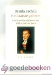 Sachau, Ursula - Het laatste geheim --- Roman over het leven van Katharina von Bora