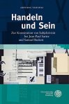 Tsoupas, Artemis: - Handeln und Sein : zur Konstitution von Subjektivität bei Jean-Paul Sartre und Samuel Beckett.