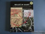 Marc Antrop, Philippe de Maeyer, Christinian Vandermotten, Marc Beyaert e.a. - Belgie in kaart. De evolutie van het landschap in drie eeuwen cartografie.
