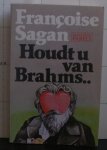 Sagan, Francoise - houdt u van Brahms ..