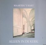 Hart, Maarten 't - Alleen in de kerk