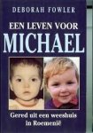 FOWLER - LEVEN VOOR MICHAEL