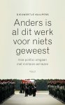 Dieuwertje Kuijpers - Anders is al dit werk voor niets geweest Hoe politici omgaan met militaire verliezen