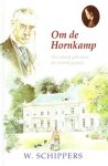 Schippers, W. - Om de Hornkamp (nieuw)
