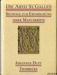 Duft, Johannes - Die Abtei Sankt Gallen, Band I: Beiträge zur Erforschung ihrer Manuskripte.