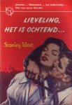 West, Stanley - Lieveling, het is ochtend ...!