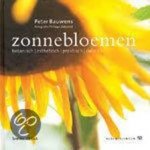 Bauwens, P. - Zonnebloemen / botanisch / esthetisch / praktisch / culinair.