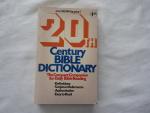  - 20th century Bible dictionary - the compact companion for daily Bible reading.