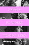Elin Wägner - Mannen en andere tegenvallers