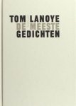 Lanoye, Tom. - De meeste gedichten.