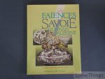 Christian Constantin et Guy Costaz. - Les Faïence Savoie, Lyonnais et Dauphiné .