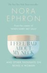 Nora Ephron - I Feel Bad About My Neck