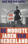 Han van der Horst - De mooiste jaren van Nederland 1950-2000