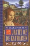 Pierre, C. - Jacht Op De Katharen