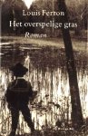  - FERRON, LOUIS - Het overspelige Gras - uitgeverij De Bezige Bij , 256 blz.