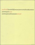 Huvenne / Van den Broeck  and... - JAARBOEK VAN HET KONINKLIJK MUSEUM VOOR SCHONE KUNSTEN ANTWERPEN  1999 ANNUAIRE DU MUSEE ROYAL DES BEAUX - ARTS ANVERS, ANTWERP ROYAL MUSEUM ANNUAL 1999