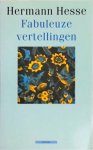 Herman Hesse - Fabuleuze Vertellingen
