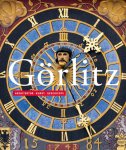  - Görlitz Architektur · Kunst · Geschichte
