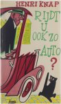 Henri Knap - Rijdt u ook zo auto? Henri Knap - Rijdt u ook zo auto?