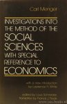 MENGER, C. - Investigations into the method of the social sciences with special reference to economics. Wit a new introduction by Lawrence H. White. Edited by Louis Schneider. Translated by Francis J. Nock.