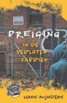Mijnders, Hans - Mijnders, Hans-Dreiging in de verlaten fabriek (deel 3) (nieuw)