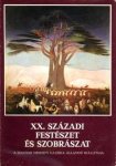 CSORBA, GÉZA - XX. Századi Festészet és szbrászat. A Magyar nemzet galéria állandó kiállitása
