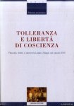 Fabrizio, Lomonaco - Tolleranza e libertà di coscienza: Filosofia, diritto e storia tra Leida e Napoli nel secolo XVIII