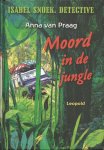 Praag, Anna van - Isabel Snoek. Detective. Moord in de Jungle