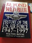 Boyne ,Walter J - Betond the wild Blue, history of the US Air Force 1947-1997