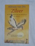 Dis van, Adriaan - Zilver. Of Het verlies van de onschuld Dis van, Adriaan - Zilver. Of Het verlies van de onschuld